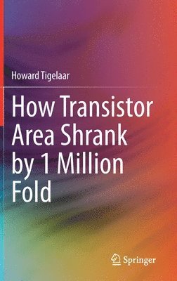 How Transistor Area Shrank by 1 Million Fold 1