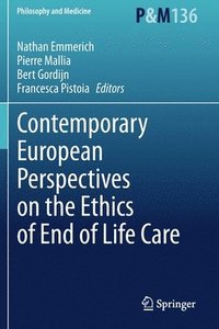 bokomslag Contemporary European Perspectives on the Ethics of End of Life Care