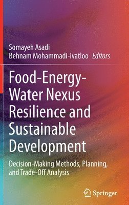 Somayeh Asadi, Behnam Mohammadi-Ivatloo - Food-Energy-Water Nexus Resilience and Sustainable Development, Inbunden
