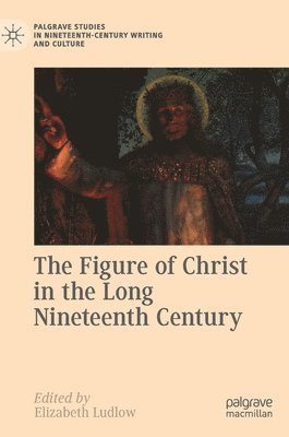 bokomslag Figure of Christ in the Long Nineteenth Century