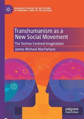 bokomslag Transhumanism as a New Social Movement