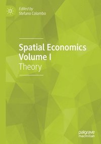 bokomslag Spatial Economics Volume I