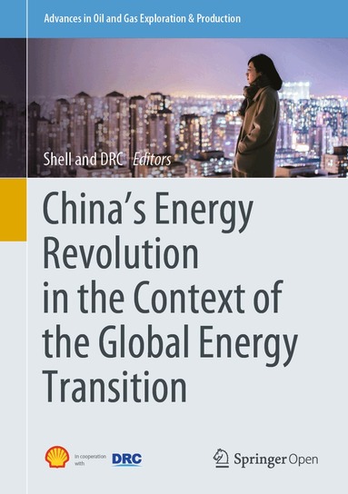 Shell International B.V., The Development Research Center (DRC) of the State Council of the People’s Republic of China - China's Energy Revolution in the Context of the Global Energy Transition, Inbunden