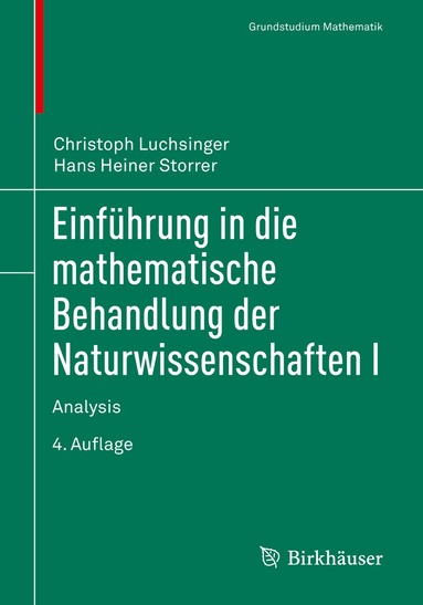Christoph Luchsinger, Hans Heiner Storrer - Einführung in die mathematische Behandlung der Naturwissenschaften I, Häftad