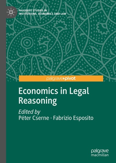 Péter Cserne, Fabrizio Esposito - Economics in Legal Reasoning, Inbunden