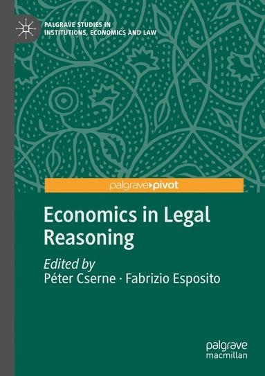 Péter Cserne, Fabrizio Esposito - Economics in Legal Reasoning, Häftad