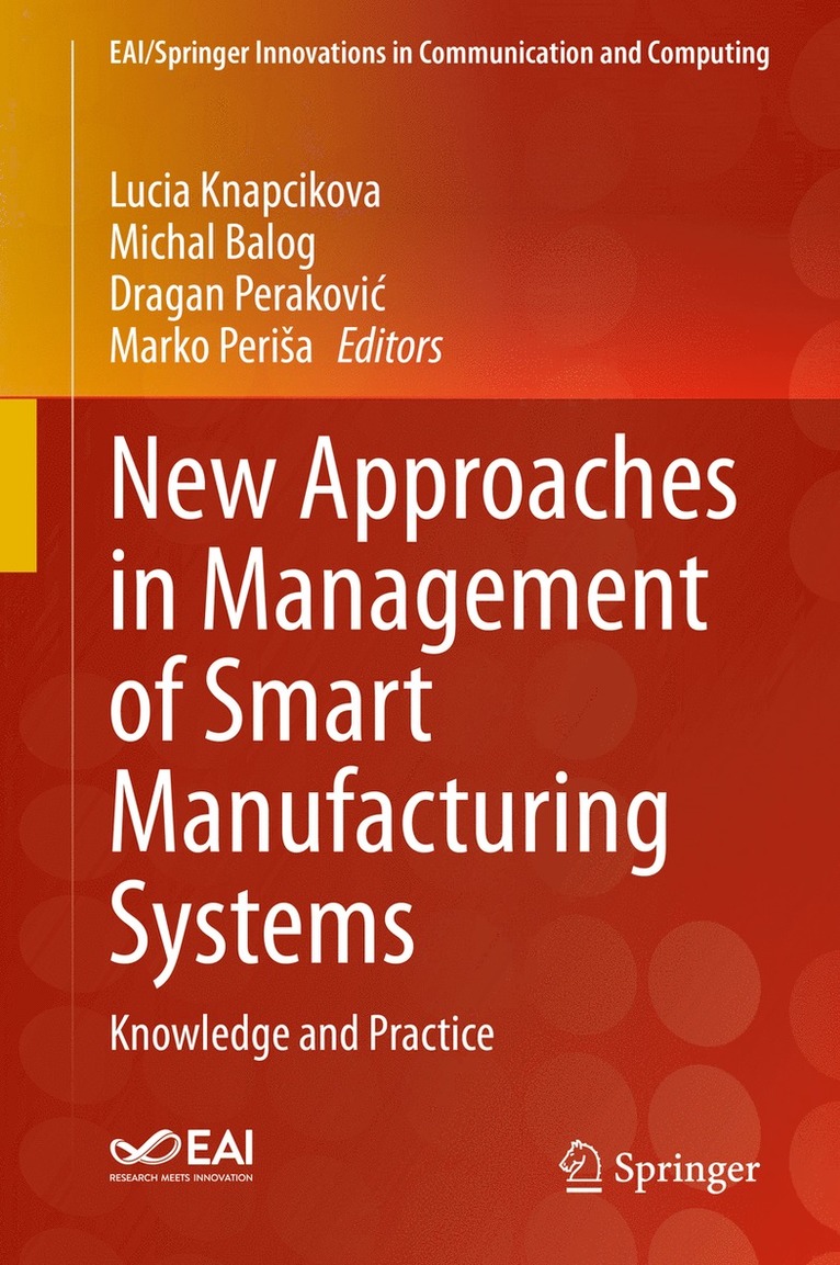 Lucia Knapcikova, Michal Balog, Dragan Peraković, Marko Periša, Dragan Perakovic, Marko Perisa - New Approaches in Management of Smart Manufacturing Systems, Inbunden
