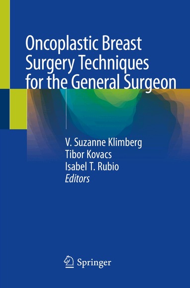 V. Suzanne Klimberg, Tibor Kovacs, Isabel T. Rubio - Oncoplastic Breast Surgery Techniques for the General Surgeon, Häftad