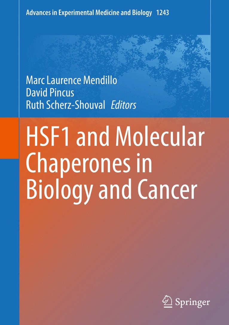 HSF1 and Molecular Chaperones in Biology and Cancer 1