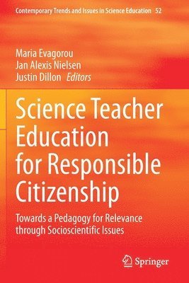 Science Teacher Education for Responsible Citizenship 1