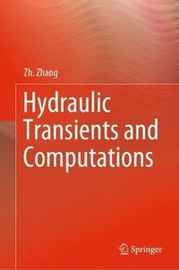 bokomslag Hydraulic Transients and Computations