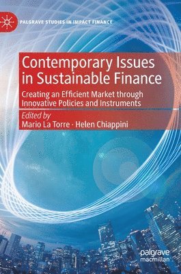 Mario La Torre, Helen Chiappini - Contemporary Issues in Sustainable Finance, Inbunden