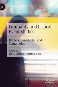 bokomslag Liminality and Critical Event Studies