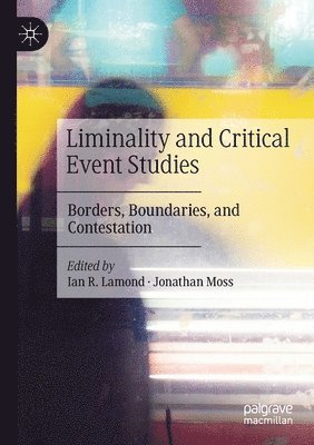 bokomslag Liminality and Critical Event Studies