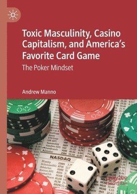 Toxic Masculinity, Casino Capitalism, and America's Favorite Card Game 1