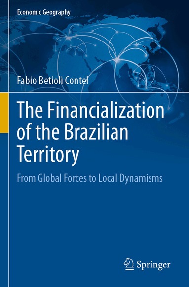 Fabio Betioli Contel - Financialization of the Brazilian Territory, Häftad