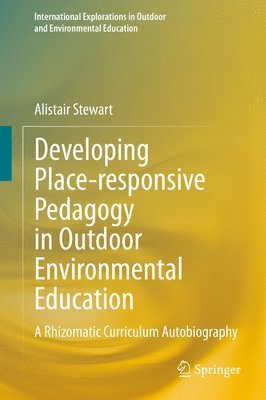 Developing Place-responsive Pedagogy in Outdoor Environmental Education 1