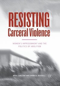 bokomslag Resisting Carceral Violence