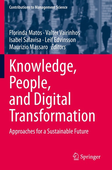 Florinda Matos, Valter Vairinhos, Isabel Salavisa, Leif Edvinsson, Maurizio Massaro - Knowledge, People, and Digital Transformation, Häftad