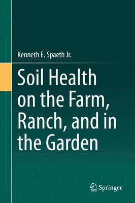 bokomslag Soil Health on the Farm, Ranch, and in the Garden