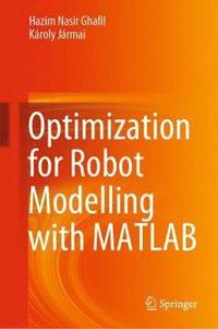 bokomslag Optimization for Robot Modelling with MATLAB