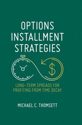 Michael C. Thomsett - Options Installment Strategies, Häftad
