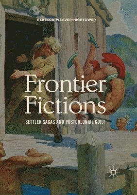 Rebecca Weaver-Hightower - Frontier Fictions, Häftad