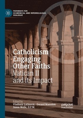 bokomslag Catholicism Engaging Other Faiths