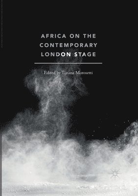Africa on the Contemporary London Stage 1