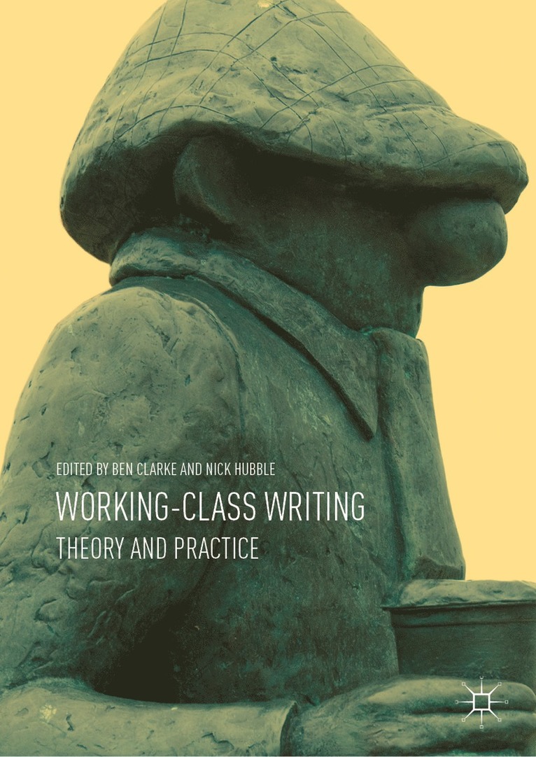Ben Clarke, Nick Hubble - Working-Class Writing, Häftad
