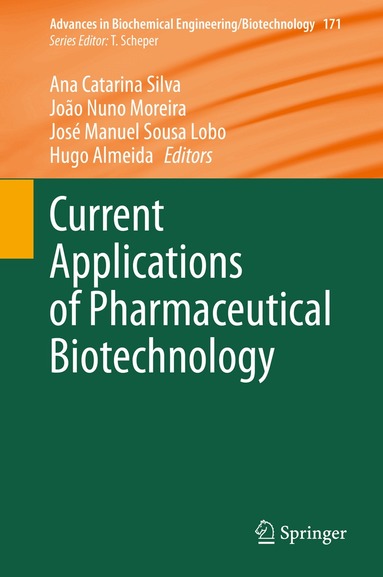 Ana Catarina Silva, João Nuno Moreira, José Manuel Sousa Lobo, Hugo Almeida - Current Applications of Pharmaceutical Biotechnology, Inbunden
