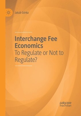 bokomslag Interchange Fee Economics