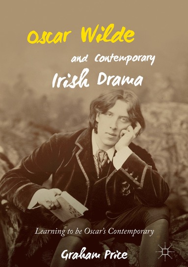 bokomslag Oscar Wilde and Contemporary Irish Drama