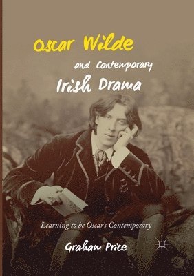 Oscar Wilde and Contemporary Irish Drama 1