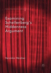 bokomslag Examining Schellenberg's Hiddenness Argument