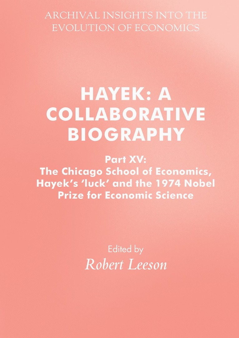 Robert Leeson - Hayek: A Collaborative Biography, Häftad