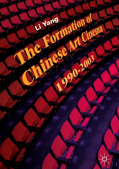 Li Yang - Formation of Chinese Art Cinema, Häftad