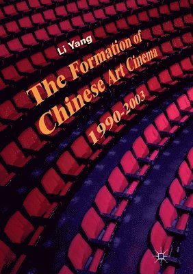 bokomslag Formation of Chinese Art Cinema