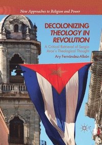 bokomslag Decolonizing Theology in Revolution