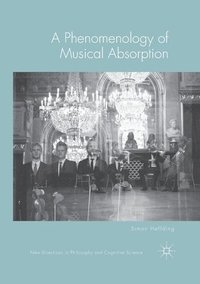 bokomslag A Phenomenology of Musical Absorption
