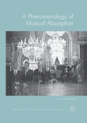 Simon Høffding - Phenomenology of Musical Absorption, Häftad