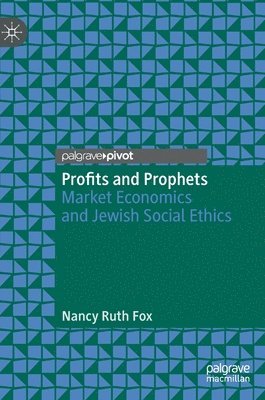 Nancy Ruth Fox - Profits and Prophets, Inbunden