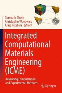 bokomslag Integrated Computational Materials Engineering (ICME)