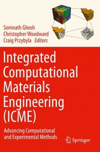 bokomslag Integrated Computational Materials Engineering (ICME)