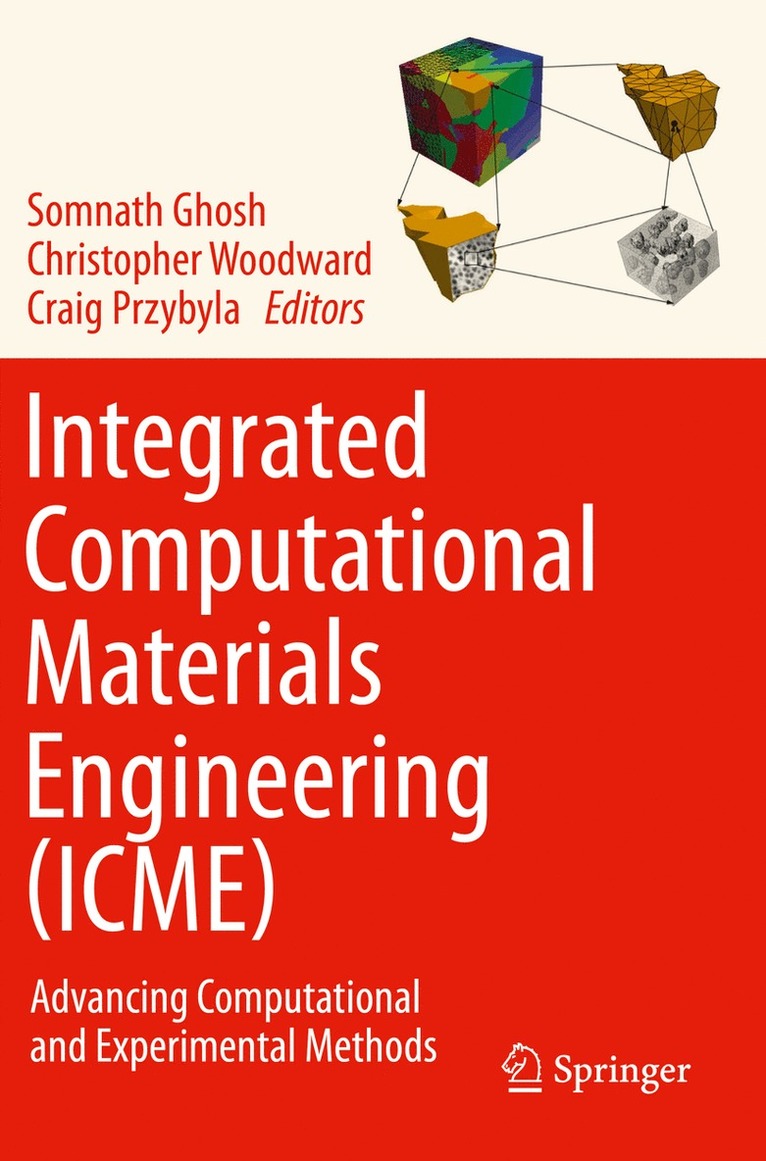 Somnath Ghosh, Christopher Woodward, Craig Przybyla - Integrated Computational Materials Engineering (ICME), Häftad