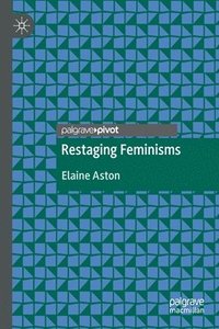 bokomslag Restaging Feminisms