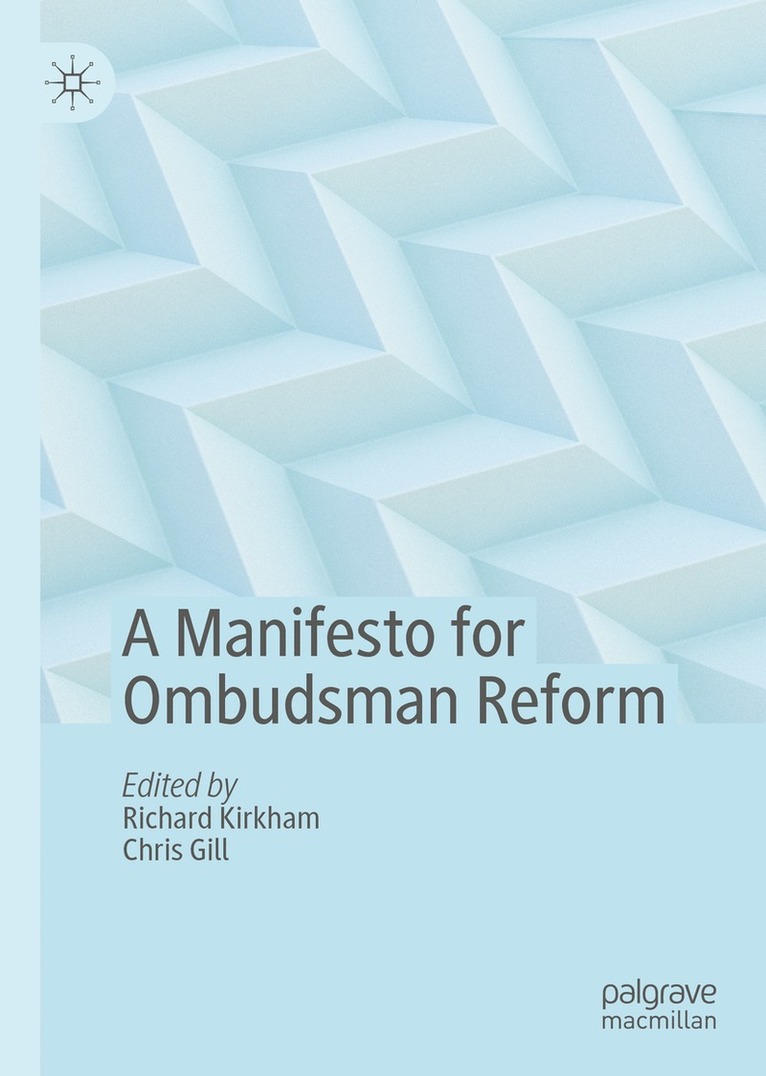 Richard Kirkham, Chris Gill - Manifesto for Ombudsman Reform, Inbunden