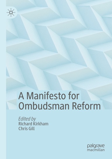 Richard Kirkham, Chris Gill - Manifesto for Ombudsman Reform, Häftad