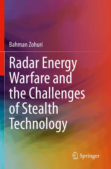 Bahman Zohuri - Radar Energy Warfare and the Challenges of Stealth Technology, Häftad
