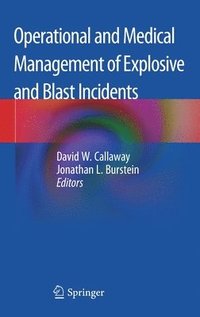 bokomslag Operational and Medical Management of Explosive and Blast Incidents